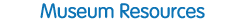 Museum Resources